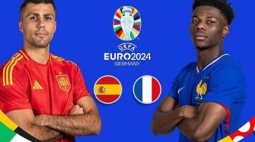 موعد مباراة اسبانيا وفرنسا في نصف نهائي يورو 2024 والقنوات الناقلة